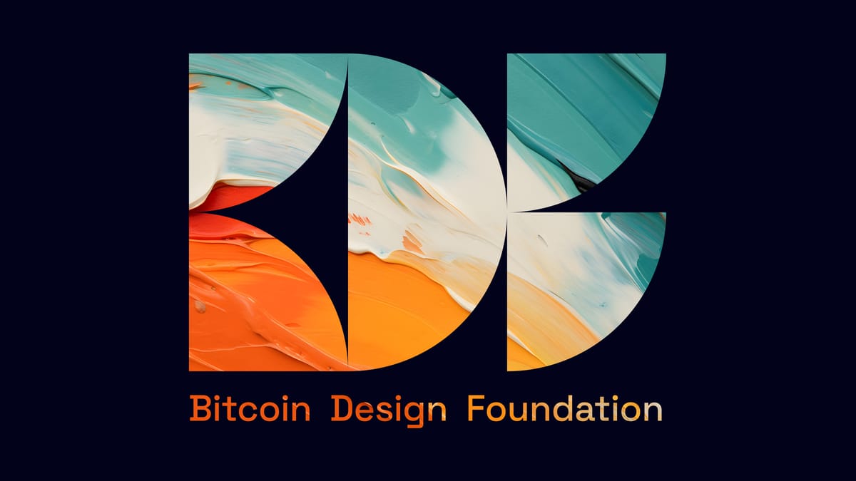 Bitcoin Design Foundation: Funding For Open-Source Bitcoin Design Work