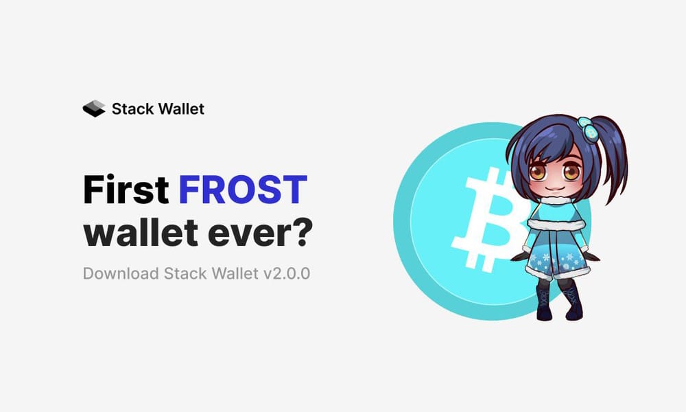 Stack Wallet v2.0.0: Frost Multisig & Taproot Support