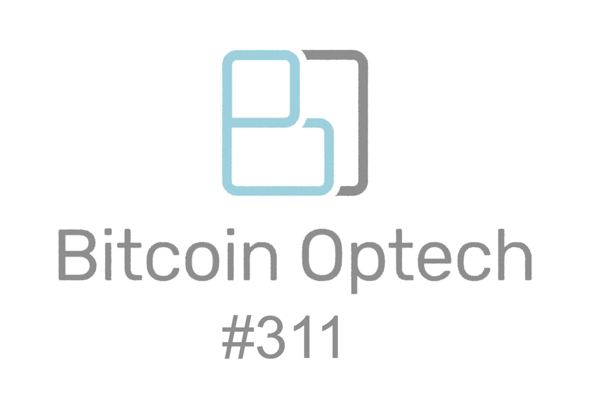 Bitcoin Optech #311: Testnet4 Including PoW Difficulty Adjustment Fix