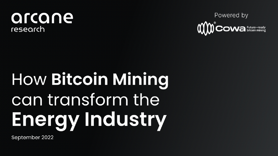 Arcane Research: How Bitcoin Mining Can Transform The Energy Industry