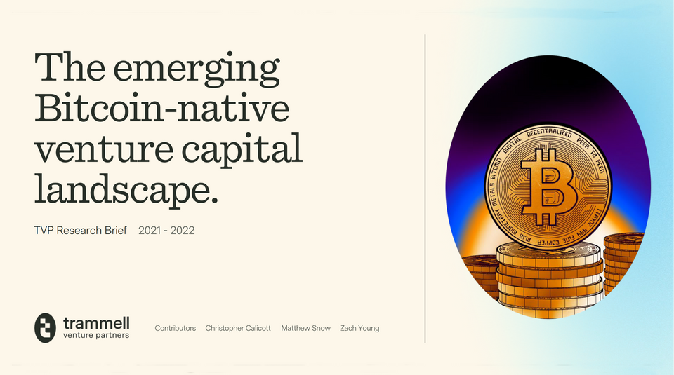 The Emerging Bitcoin-Native Venture Capital Landscape 2022 - Report