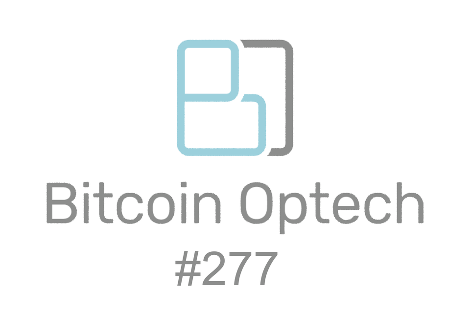 Bitcoin Optech #277: Ephemeral Anchors Proposal Update, Miniscript Field Report