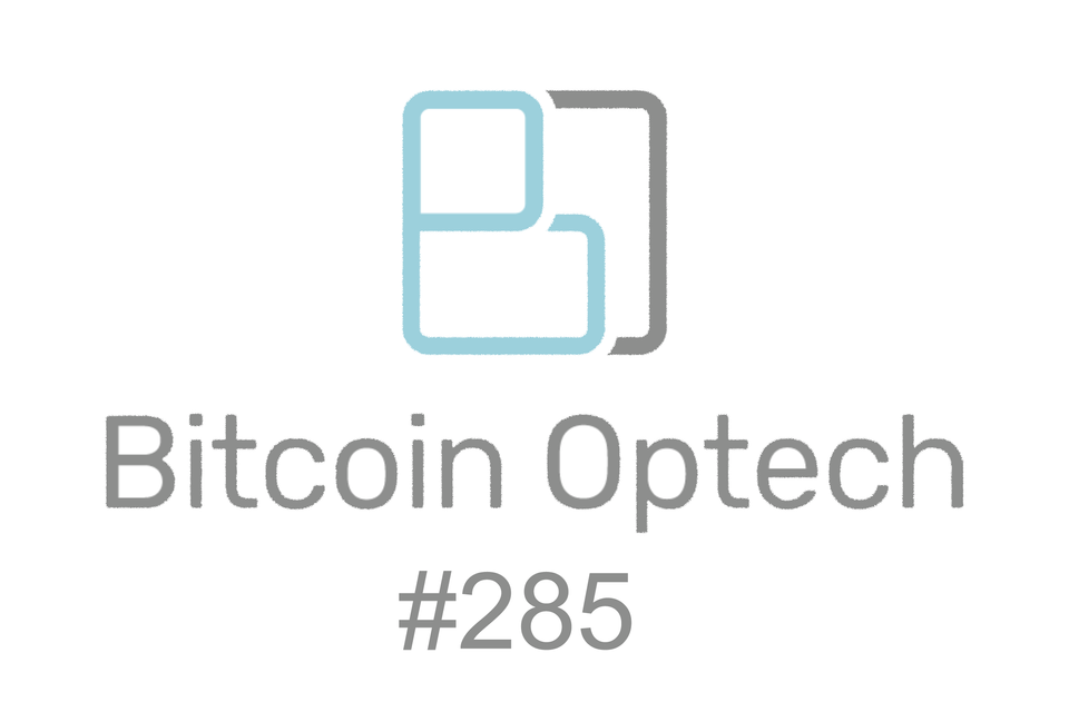 Bitcoin Optech #285: Past CLN Vulnerability, New Soft Fork Proposals & More