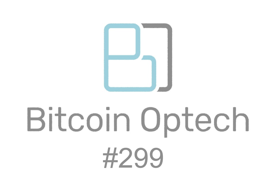 Bitcoin Optech #299: Weak Blocks Proof-of-Concept Implementation