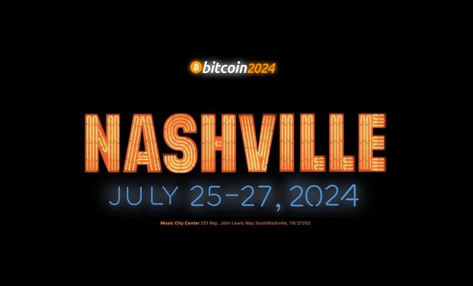 Bitcoin 2024 Nashville - General Day 1 Livestream