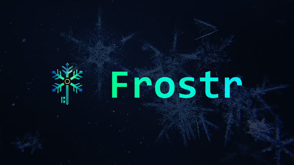 Frostr: Turn Your Nsec Into Rotatable Multisig