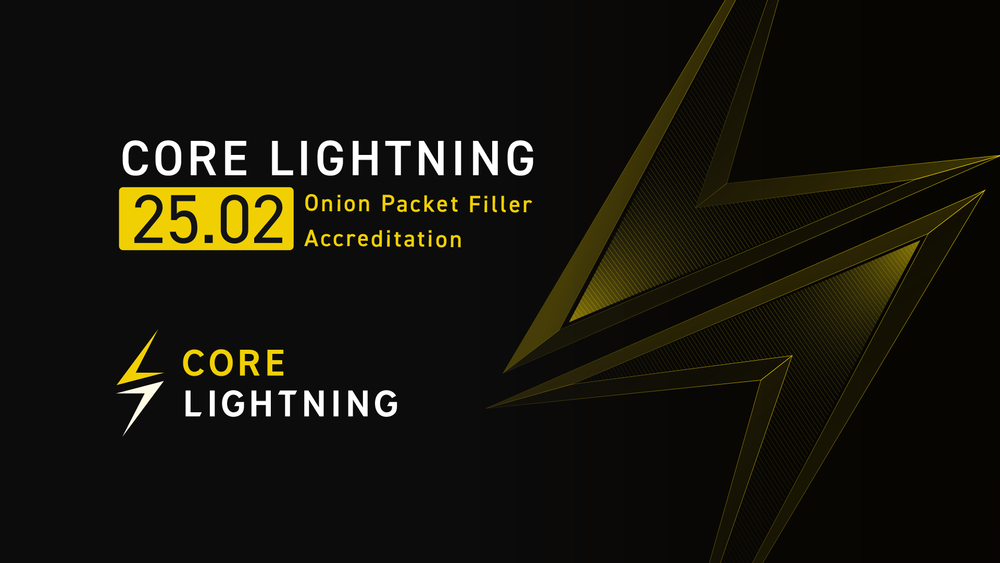 Core Lightning v25.02: 'Onion Packet Filler Accreditation'